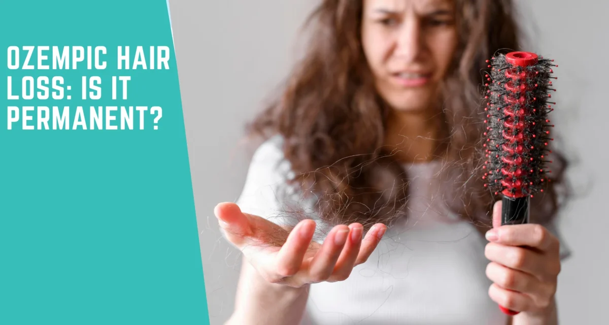Ozempic Hair Loss: Is It Permanent?